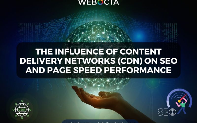 The Influence of Content Delivery Networks (CDN) on SEO and Page Speed Performance